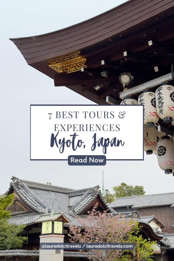 A flyer showcasing a traditional Japanese building with a tiled roof and a sign that reads "7 Best Tours & Experiences Kyoto, Japan. Read Now" with a web address at the bottom "@lauradolcitravels / lauradolcitravels.com".