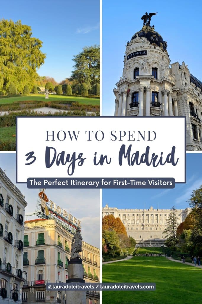 Collage featuring scenic views of Madrid: a lush park, the Metropolis Building, vibrant city streets with colorful signs, and the Royal Palace. Text reads, "How to Spend 3 Days in Madrid: The Perfect Itinerary for First-Time Visitors.