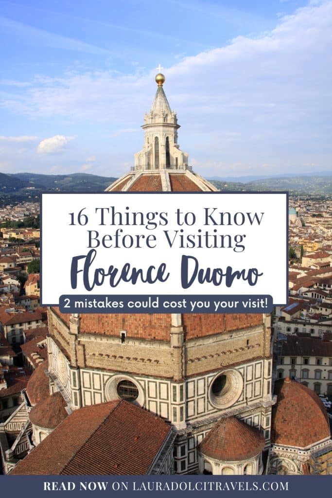 The image showcases the Florence Duomo, a majestic cathedral with a dome towering over the cityscape. A text overlay reads: "16 Florence Duomo Tips You Need - 2 mistakes could cost you your visit!" and an invitation to explore more: "Read Now on LauraDolciTravels.com".