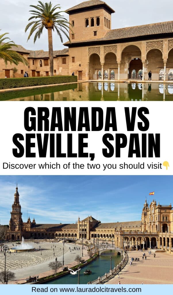 Split image: Top half shows the Alhambra in Granada, a historic palace with arches and palm trees. Bottom half shows Plaza de España in Seville, a large square with ornate buildings and a central fountain. Text compares the two cities.